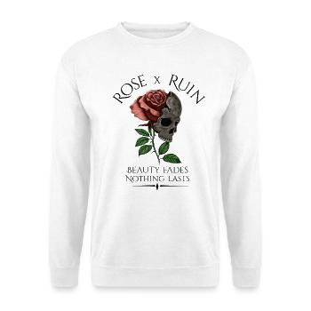 Rose x Ruin - Beauty fades - Unisex Pullover - Weiß - Vorne