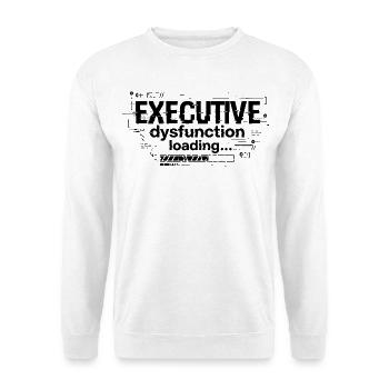 Charge de dysfonction exécutive TDAH Conception de l’humour - Sweat-shirt Unisexe - blanc - Devant