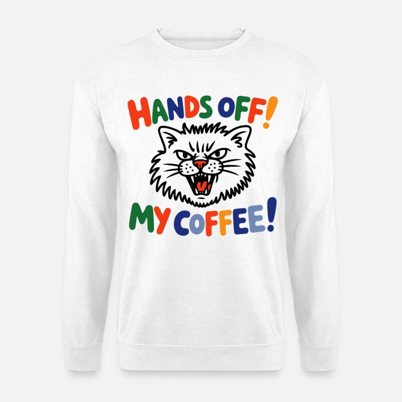 Hände weg, mein Kaffee! - Unisex Pullover - Weiß