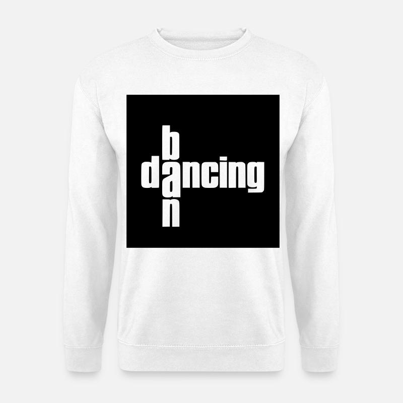 Interdiction des dacing - Sweat-shirt Unisexe - blanc
