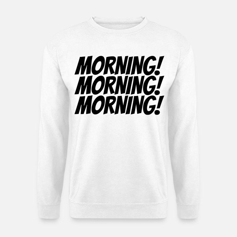MORGEN! - Unisex Pullover - Weiß