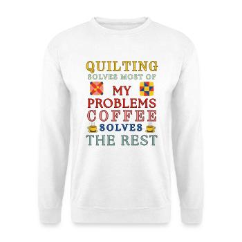 Le café quilting résout le reste - Sweat-shirt Unisexe - blanc - Devant