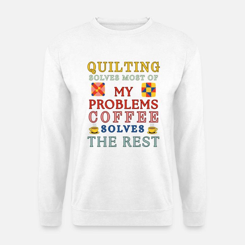Quiltkaffee löst den Rest - Unisex Pullover - Weiß