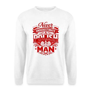 Ne jamais sous-estimer un Polonais – Polen Spruch - Sweat-shirt Unisexe - blanc - Devant