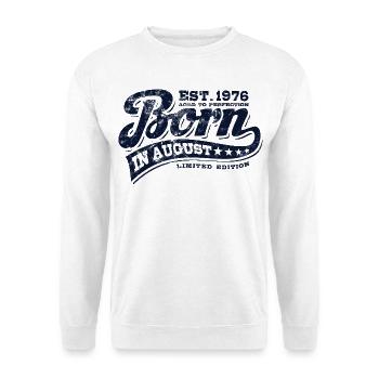 Born in August 1976 - Birthday - Gift - Unisex Sweatshirt - white - Front