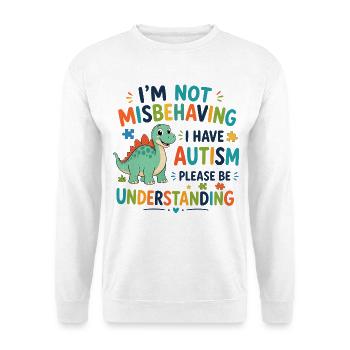 Je ne me comporte pas mal, j’ai de l’autisme - Sweat-shirt Unisexe - blanc - Devant