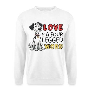 Dalmatian Love is a Four Letter Word Design - Unisex Sweatshirt - white - Front