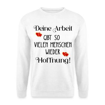 Arbeit Sinn Hoffnung - Unisex Pullover - Weiß - Vorne