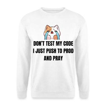 Ne teste pas mon code - Chat IT drôle - Sweat-shirt Unisexe - blanc - Devant