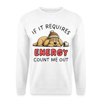 Braucht Golden Retriever Energie? Count Me Out Design - Unisex Pullover - Weiß - Vorne