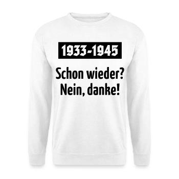1933-1945 – Schon Wieder? Nein, Danke! (Black) - Unisex Pullover - Weiß - Vorne