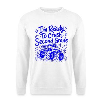 I'm Ready to Crush Second Grade - Monster-Truck - Unisex Sweatshirt - white - Front