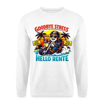 Schluss mit Stress: Hallo Rente - Unisex Pullover - Weiß - Vorne
