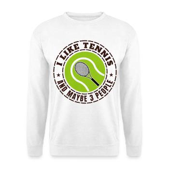 I LIKE TENNIS AND MAYBE 3 PEOPLE - Unisex Sweatshirt - white - Front