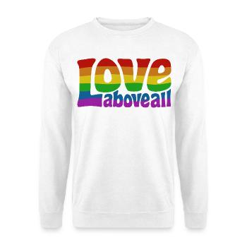 Love Above All | Rainbow Pride Design - Unisex Sweatshirt - white - Front