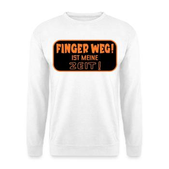 Finger Weg Zeit - Unisex Pullover - Weiß - Vorne