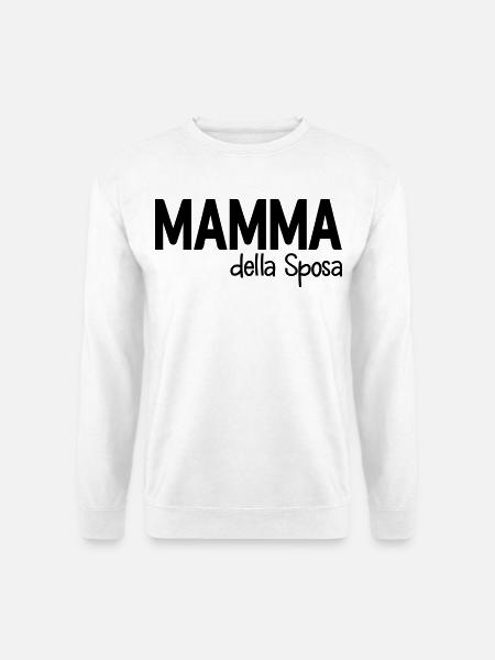 Mamma della Sposa, Italia - Unisex Pullover - Weiß