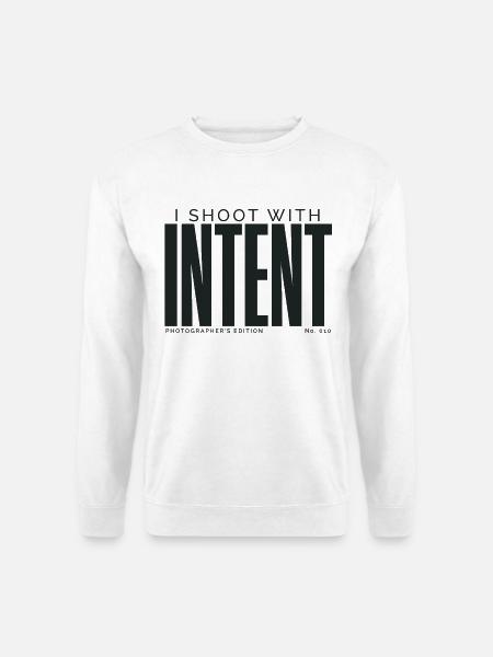 Ich schieße mit Absicht | Fotografenausgabe - Unisex Pullover - Weiß
