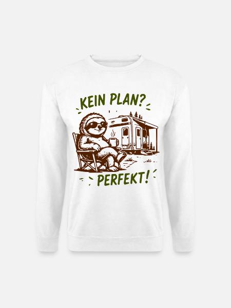 Kein Plan? Perfekt Sloth Camping - Unisex Pullover - Weiß
