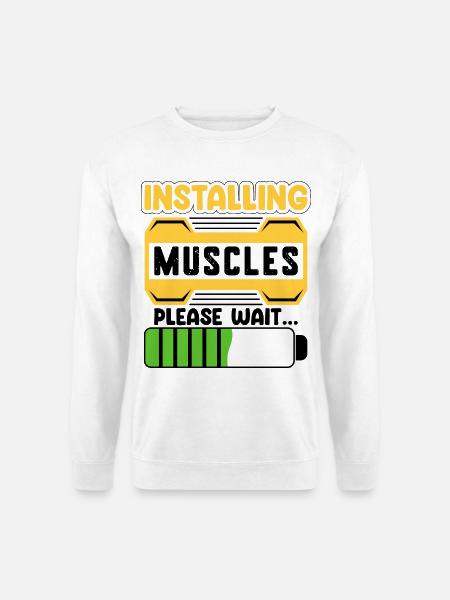 Installing Muscles Please wait Bodybuilding Mann - Unisex Pullover - Weiß
