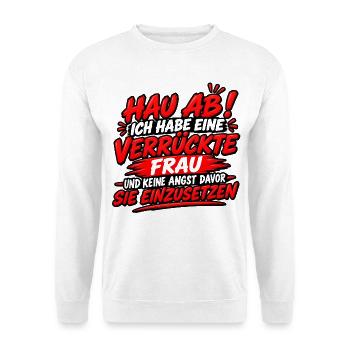 Hau Ab Verrückte Frau Schriftzug Rot - Unisex Pullover - Weiß - Vorne - Alina (178cm) & Michal (187cm)