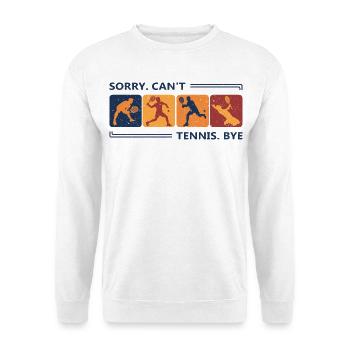Sorry Kann Nicht Bin Tennisspielen Tennisspieler - Unisex Pullover - Weiß - Vorne - Alina (178cm) & Michal (187cm)