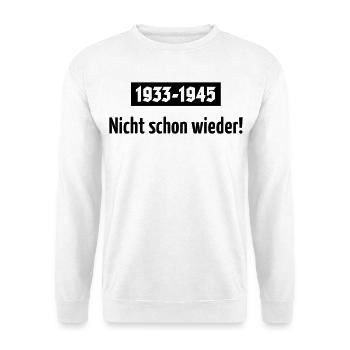 1933-1945 – Nicht Schon Wieder! (Black) - Unisex Pullover - Weiß - Vorne - Alina (178cm) & Michal (187cm)
