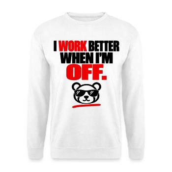 Lustiger Bären-Arbeitshumor – Besser, wenn ich frei habe - Unisex Pullover - Weiß - Vorne - Alina (178cm) & Michal (187cm)