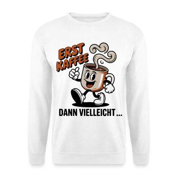 Erst Kaffee - Unisex Pullover - Weiß - Vorne - Alina (178cm) & Michal (187cm)