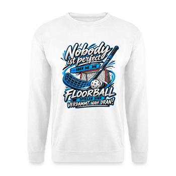 Nobody ist perfekt Floorball Spruch - Unisex Pullover - Weiß - Vorne - Alina (178cm) & Michal (187cm)
