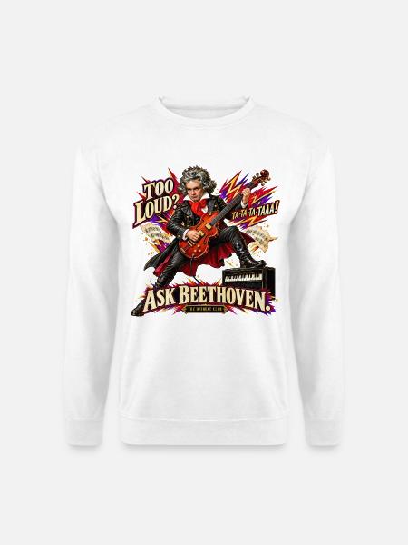 Lustiges Beethoven-Geschenk – Zu laut? Frag Beethoven! - Unisex Pullover - Weiß