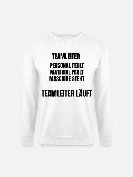 Teamleiter Produktion – Teamleiter läuft. - Unisex Pullover - Weiß