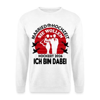 JGA Married Hochzeit 2026 Ich bin dabei Brautpaar - Unisex Pullover - Weiß - Vorne - Alina (178cm) & Michal (187cm)