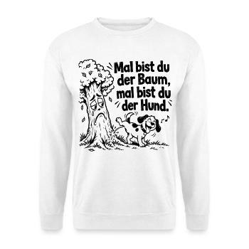 Lustiger Spruch x Mal bist du der Baum, mal bist - Unisex Pullover - Weiß - Vorne - Alina (178cm) & Michal (187cm)