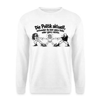 Lustiger Spruch, Ganz links oder ganz rechts... - Unisex Pullover - Weiß - Vorne - Alina (178cm) & Michal (187cm)