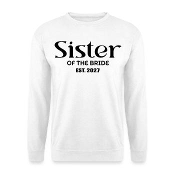 Schwester der Braut 2027 - Unisex Pullover - Weiß - Vorne - Alina (178cm) & Michal (187cm)