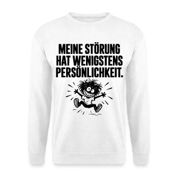 Lustiger Spruch Meine Störung hat Persönlichkeit - Unisex Pullover - Weiß - Vorne - Alina (178cm) & Michal (187cm)
