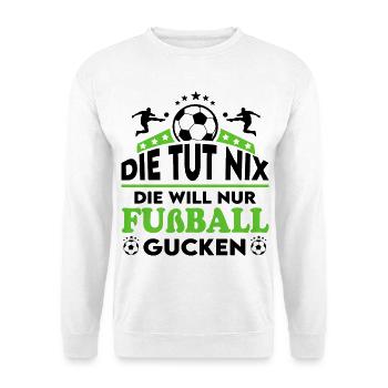 Die tut nix Die will Fußball gucken Sprüche Frau - Unisex Pullover - Weiß - Vorne - Alina (178cm) & Michal (187cm)