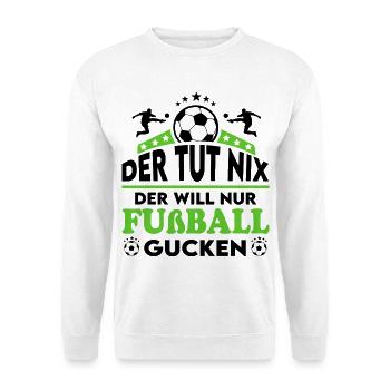 Der tut nix Der will Fußball gucken Sprüche Mann - Unisex Pullover - Weiß - Vorne - Alina (178cm) & Michal (187cm)