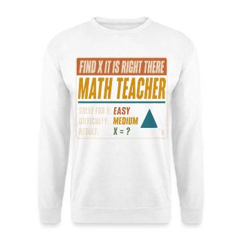 Find X It Is Right There Mathelehrer - Unisex Pullover - Weiß - Vorne - Alina (178cm) & Michal (187cm)