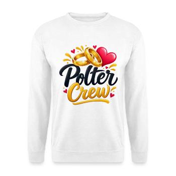 Polter Crew , Polterabend Shirt - Unisex Pullover - Weiß - Vorne - Alina (178cm) & Michal (187cm)