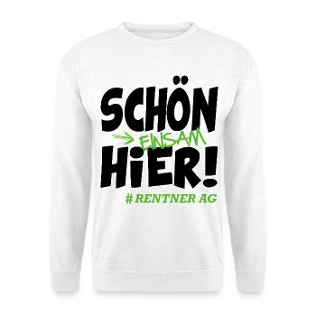 Schön einsam hier Rentner Sprüche Rentnerin Lustig - Unisex Pullover - Weiß - Vorne - Alina (178cm) & Michal (187cm)