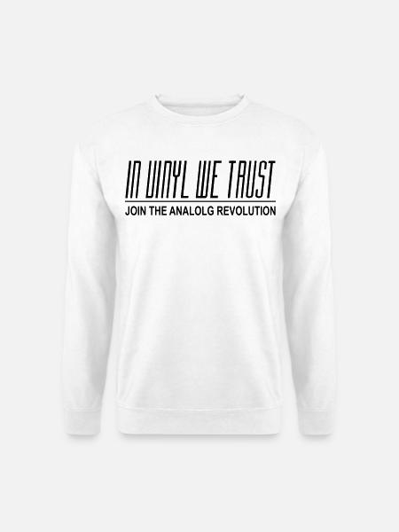 In Vinyl We Trust - Unisex Pullover - Weiß