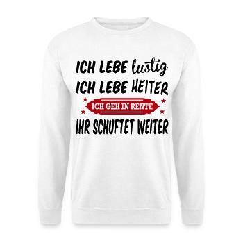 Lustig Heiter Rentner Rentnerin Beruf Sprüche - Unisex Pullover - Weiß - Vorne - Alina (178cm) & Michal (187cm)