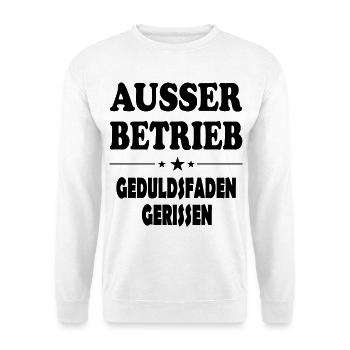 Ausser Betrieb Geduldsfaden gerissen Sprüche - Unisex Pullover - Weiß - Vorne - Alina (178cm) & Michal (187cm)