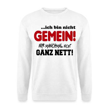 Nicht gemein Ganz nett Fies Unfreundlich Sprüche - Unisex Pullover - Weiß - Vorne - Alina (178cm) & Michal (187cm)