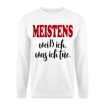 Weiß was ich tue meistens Sprüche Shirt Lustig  - Unisex Pullover - Weiß - Vorne - Alina (178cm) & Michal (187cm)