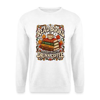 Read Books Drink Coffee Bookworm Kaffee T-Shirt - Unisex Pullover - Weiß - Vorne - Alina (178cm) & Michal (187cm)