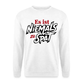 Es ist niemals zu spät Sprüche Mann Frau Lustig - Unisex Pullover - Weiß - Vorne - Alina (178cm) & Michal (187cm)