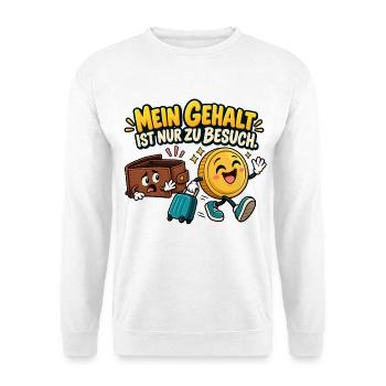 Gehaltsbesuch Geld trifft Spaß - Unisex Pullover - Weiß - Vorne - Alina (178cm) & Michal (187cm)